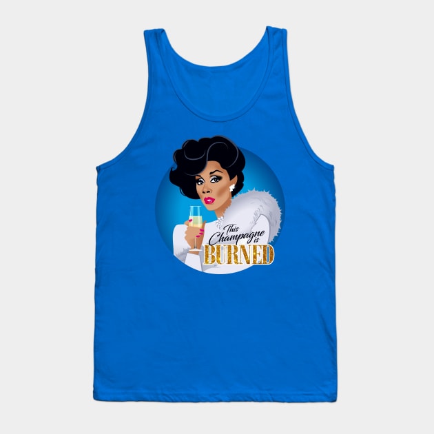 This champagne is burned Tank Top by AlejandroMogolloArt
